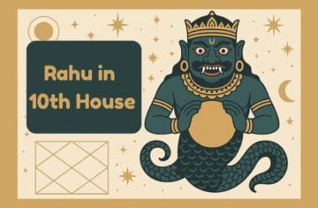 Rahu in 10th House