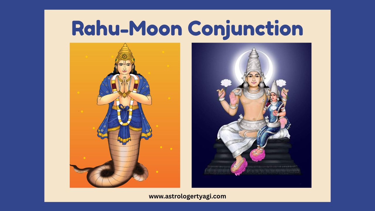 Rahu-Moon Conjunction