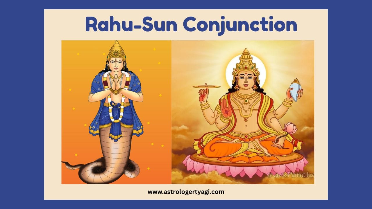 Rahu-Sun Conjunction