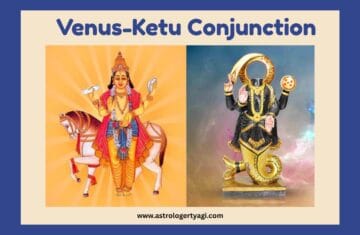 Venus-Ketu Conjunction