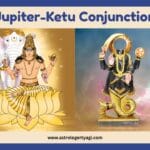 Jupiter-Ketu Conjunction