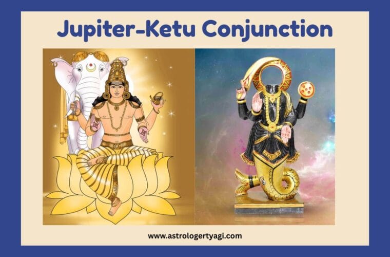 Jupiter-Ketu Conjunction
