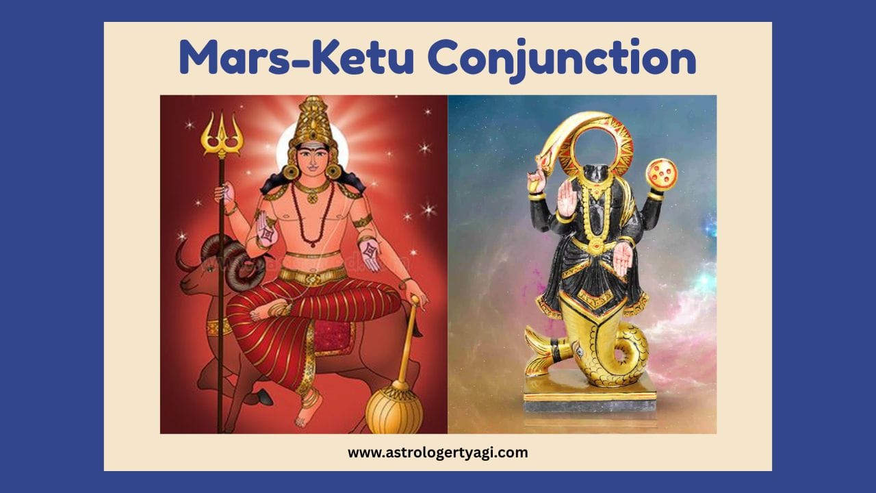 Mars-Ketu Conjunction